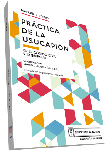 Práctica de la Usucapión en el Código Civil y Comercial